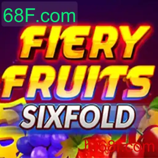 Explorando o Universo de FieryFruitsSixFold: Um Mergulho Profundo no Jogo Inovador da 68F.com
