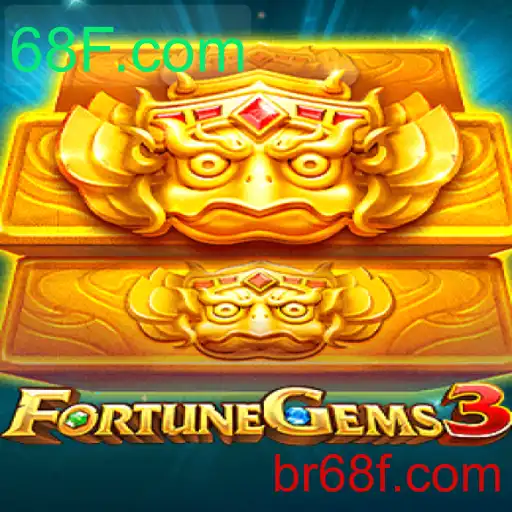 Descubra o Mundo Fascinante de FortuneGems3 em 68F.com